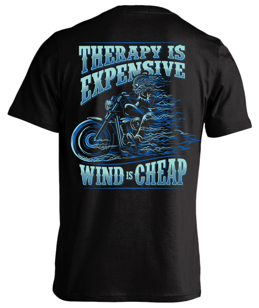 THERAPY IS EXPENSIVE, WIND IS CHEAP T-Shirt